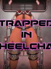 Trapped in Wheelchair - Part III