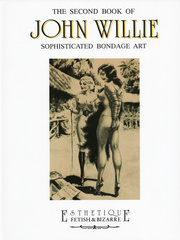 The first book of John Willie sophisticated bondage